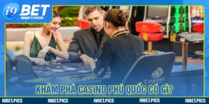 Thế giới huyền bí casino phú quốc có thế mạnh gì?